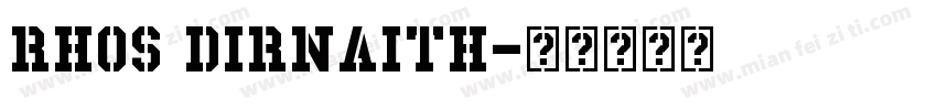 Rhos Dirnaith字体转换
